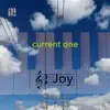 Current One - Joy - Single